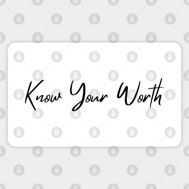 Know Your Worth. Beautiful Typography Self Empowerment Quote. Magnet by That Cheeky Tee